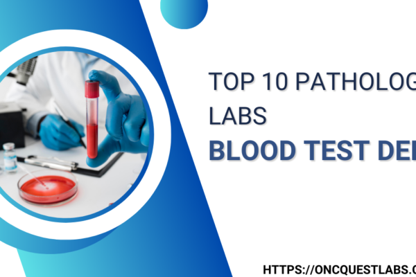 Top 10 Pathology Lab blood test Delhi