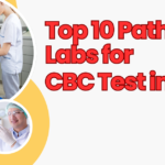 Top 10 Pathology Labs for CBC Test in Agra